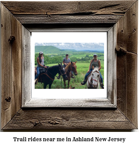 trail rides near me in Ashland, New Jersey